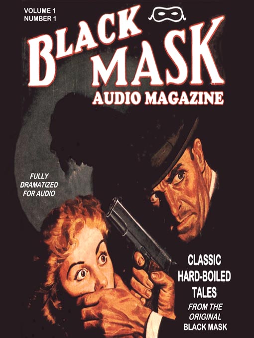 Title details for Black Mask Audio Magazine, Volume 1 by Various Authors - Wait list